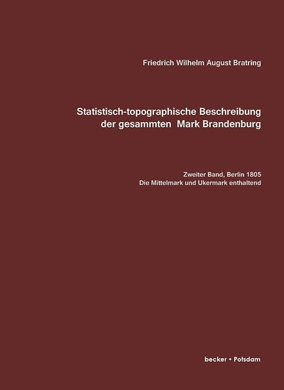 Statistisch-topografische Beschreibung der gesammten Mark Brandenburg