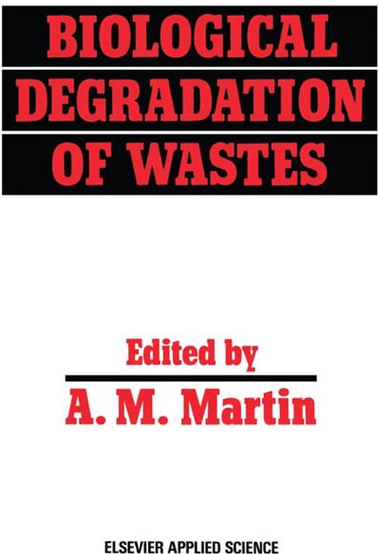Biological Degradation of Wastes