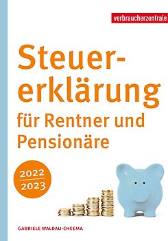 Steuererklärung für Rentner und Pensionäre 2022/2023