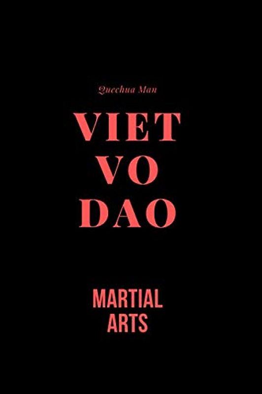 VIET VO DAO: Notebook, Journal ( 6x9 line 110pages bleed ) (MARTIAL ARTS, Band 1)
