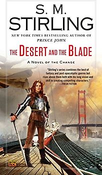 The Desert and the Blade (A Novel of the Change, Band 12)