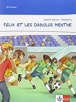 Félix et les Diabolos Menthe. Comic Ab Ende des 1. Lernjahres