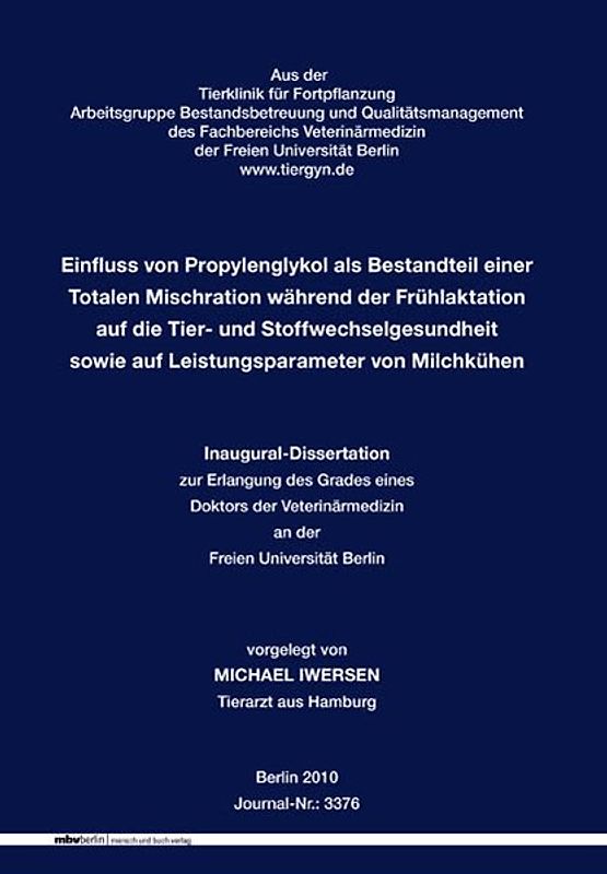 Einfluss von Propylenglykol als Bestandteil einer Totalen Mischration während der Frühlaktation auf die Tier- und Stoffwechselgesundheit sowie auf Leistungsparameter von Milchkühen