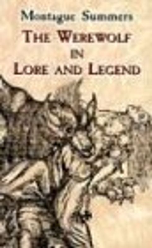 The Werewolf in Lore and Legend (Dover Occult) - Summers, Montague