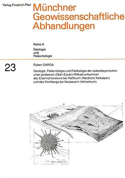 Geologie, Paläontologie und Palökologie der südostbayerischen unter-priabonen (Ober-Eozän) Riffkalkvorkommen des Eisenrichtersteins bei Hallthurn (Nördliche Kalkalpen) und des Kirchbergs bei Neubeuern (Helvetikum)