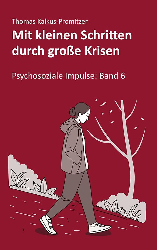 Mit kleinen Schritten durch große Krisen