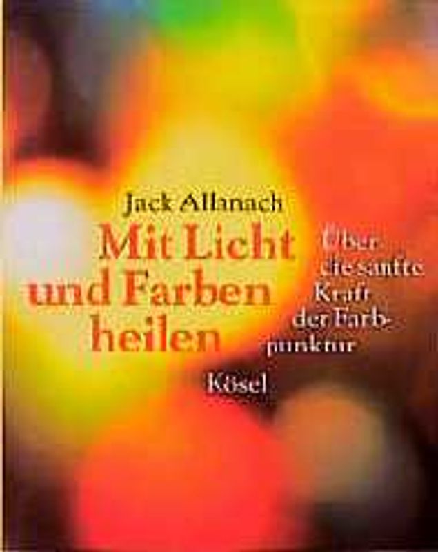 Mit Licht und Farben heilen