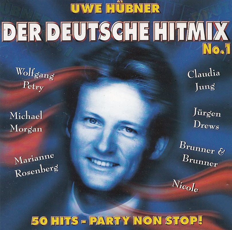 Various - Uwe Hübner's Der Deutsche Hitmix: No. 1 - 50 Hits - Party Non Stop !
