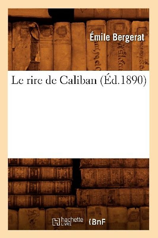 Le Rire de Caliban (Éd.1890)