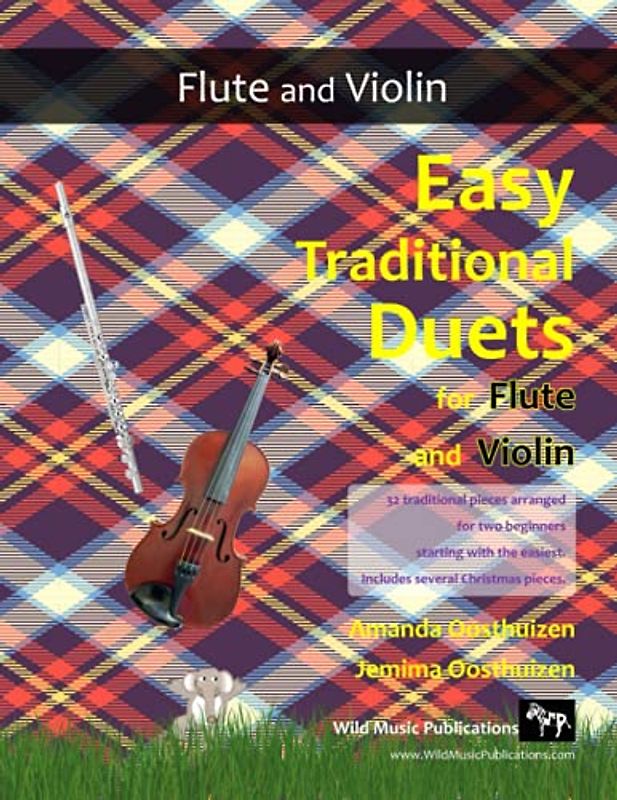 Easy Traditional Duets for Flute and Violin: 32 favourite traditional melodies from around the world arranged especially for beginner flute and violin ... in easy keys and playable in first position.