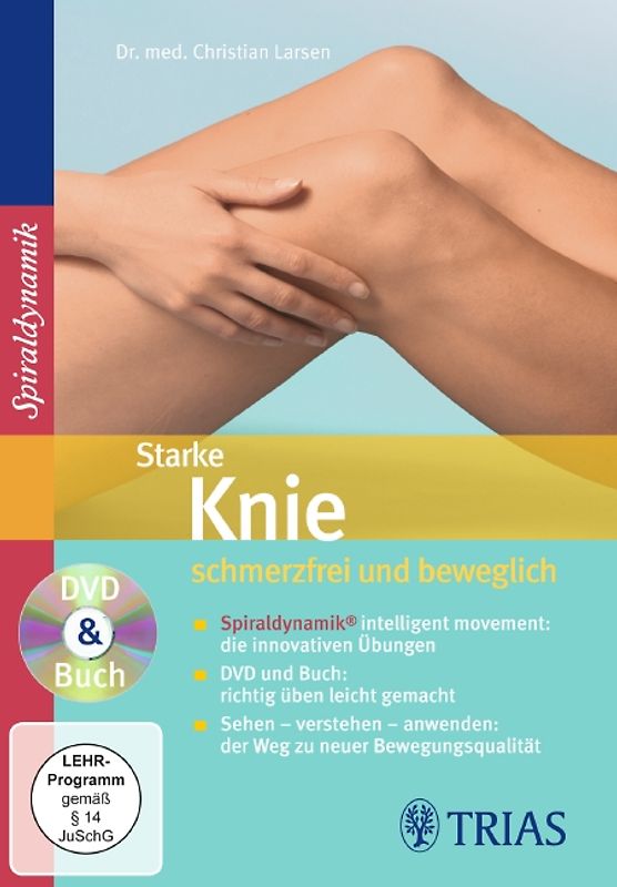Starke Knie - schmerzfrei und beweglich. Die innovativen Übungen der Spiraldynamik DVD und Buch