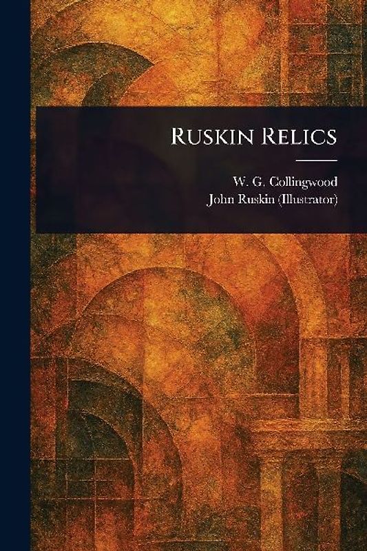 Ruskin Relics