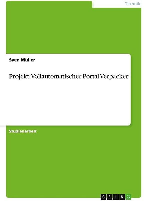 Projekt: Vollautomatischer Portal Verpacker