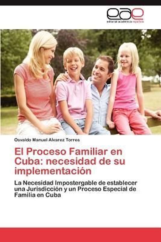 El Proceso Familiar en Cuba: necesidad de su implementación