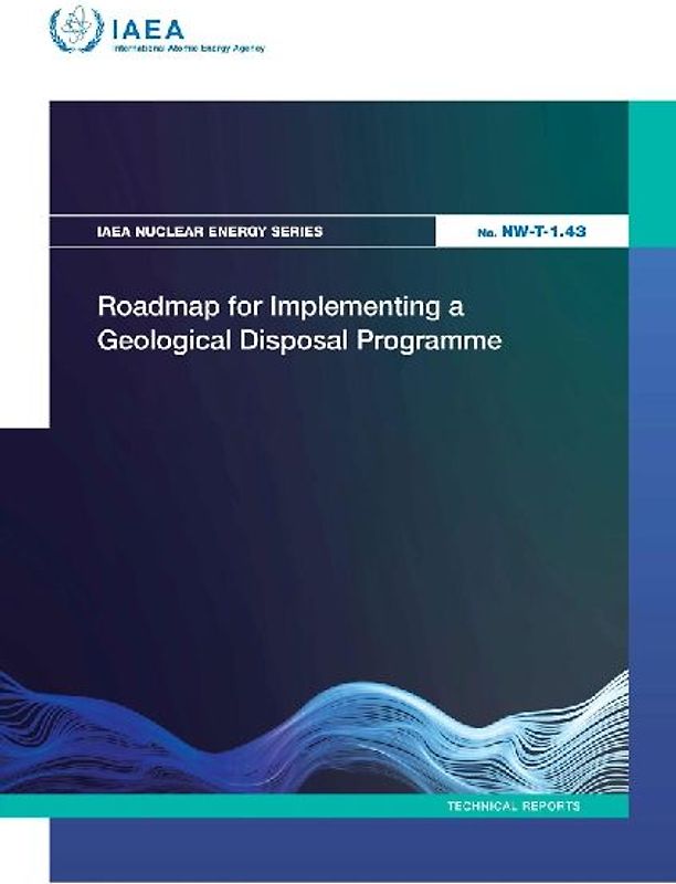 Roadmap for Implementing a Geological Disposal Programme