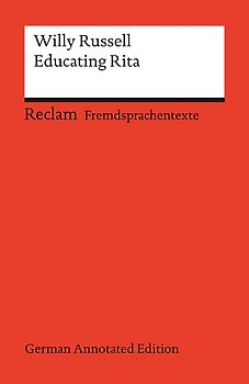 Educating Rita (German Annotated Edition)