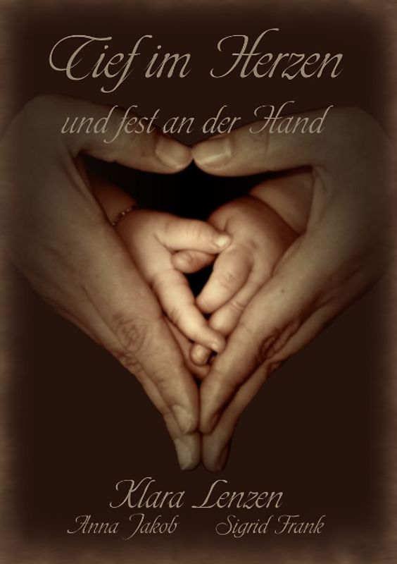 Tief im Herzen und fest an der Hand