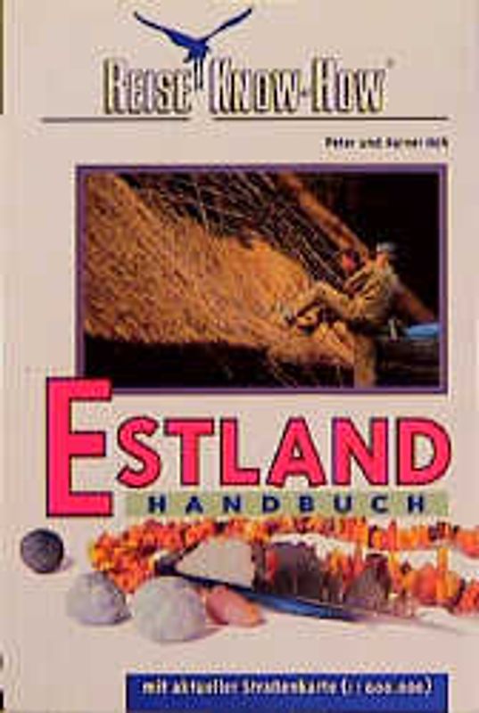 Estland. Handbuch für individuelles Reisen und Erleben