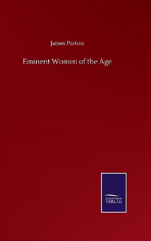 Eminent Women of the Age