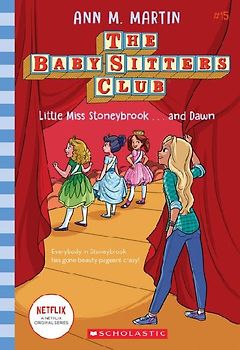 Little Miss Stoneybrook...and Dawn (the Baby-Sitters Club #15), Volume 15