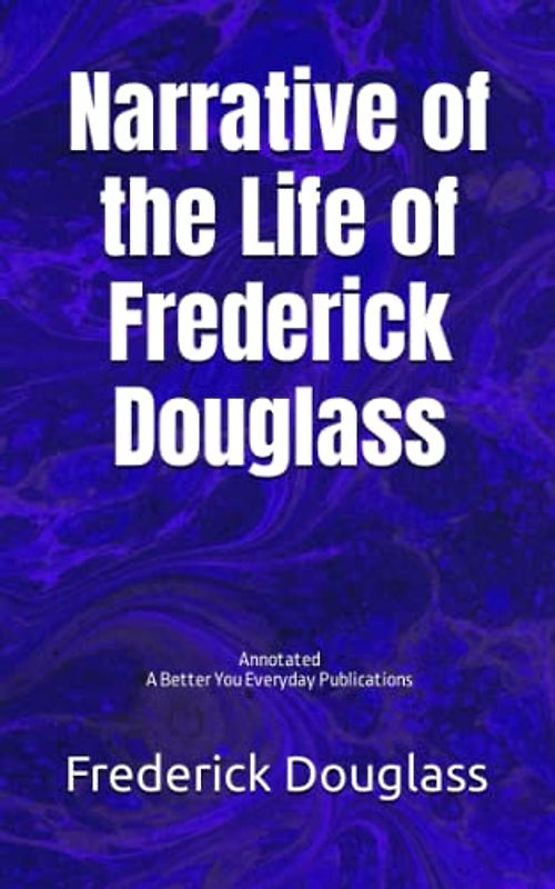 Narrative of the Life of Frederick Douglass: Annotated, Experience comfortable reading with this latest edition, featuring larger text and expert editing.