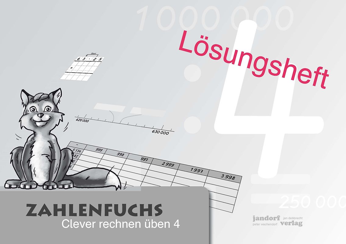 Zahlenfuchs 4 (Lösungsheft). Clever rechnen üben