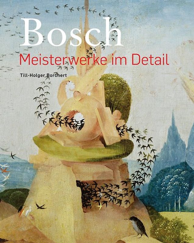 Bosch – Meisterwerke im Detail