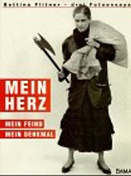 Mein Herz. Mein Feind. Mein Denkmal. Drei Fotoessays