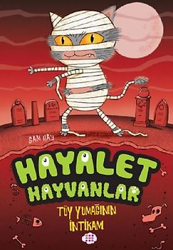 Hayalet Hayvanlar - Tüy Yumaginin Intikami