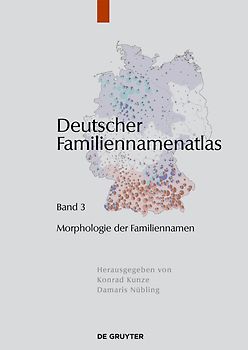 Deutscher Familiennamenatlas / Morphologie der Familiennamen