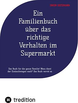 Ein Familienbuch über das richtige Verhalten im Supermarkt