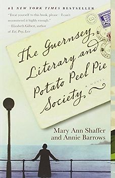 The Guernsey Literary and Potato Peel Pie Society: A Novel (Random House Reader's Circle) - Mary Ann Shaffer