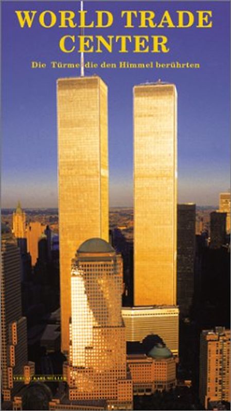 World Trade Center. Die Türme, die den Himmel berührten - Valeria Manferto De Fabianis