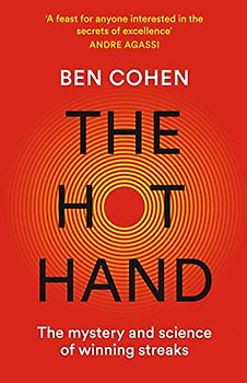 The Hot Hand: The Mystery and Science of Winning Streaks