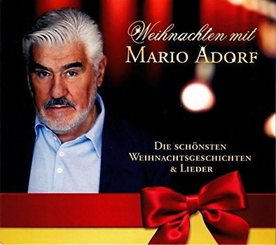 Weihnachten mit Mario Adorf. Die schönsten Weihnachtsgeschichten & Lieder. - Mario Adorf