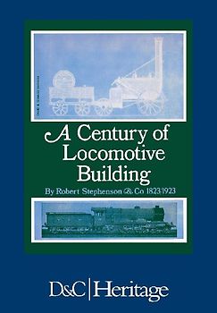 A Century of Locomotive Building