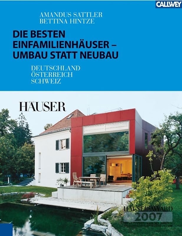 Die besten Einfamilienhäuser – Umbau statt Neubau. Deutschland - Österreich - Schweiz