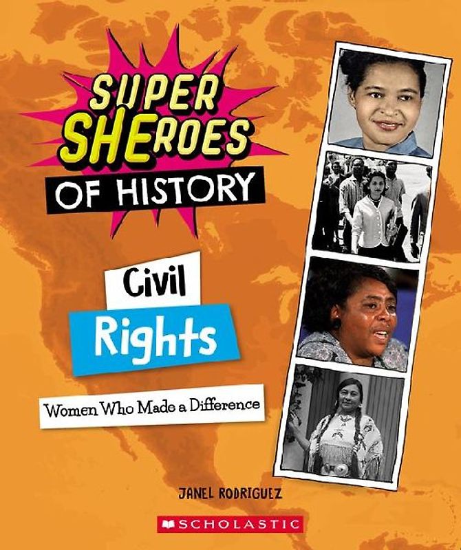 Civil Rights: Women Who Made a Difference (Super Sheroes of History)