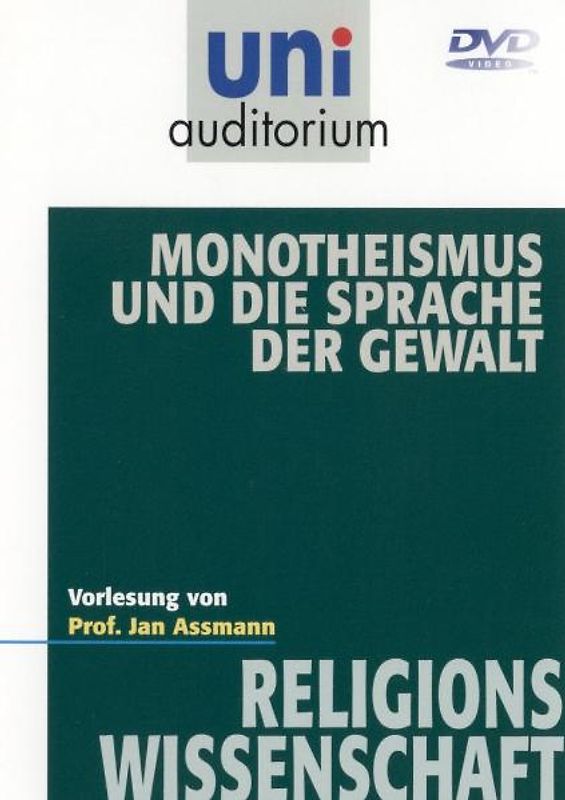 uni auditorium - Religionswissenschaft: Monotheismus und die Sprache der Gewalt - Assmann, Jan DVD