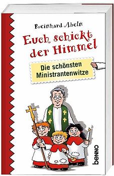 Euch schickt der Himmel