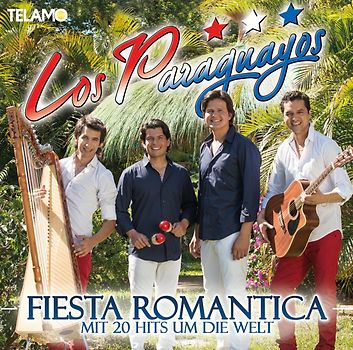 Los Paraguayos - Fiesta Romantica-mit 20 Hits Um die Welt