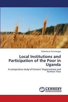 Local Institutions and Participation of the Poor in Uganda