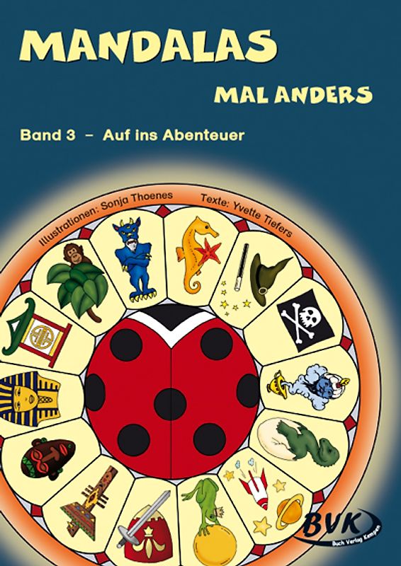 Mandalas mal anders - Band 3. Auf ins Abenteuer