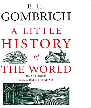 A Little History of the World (Classic Collection)