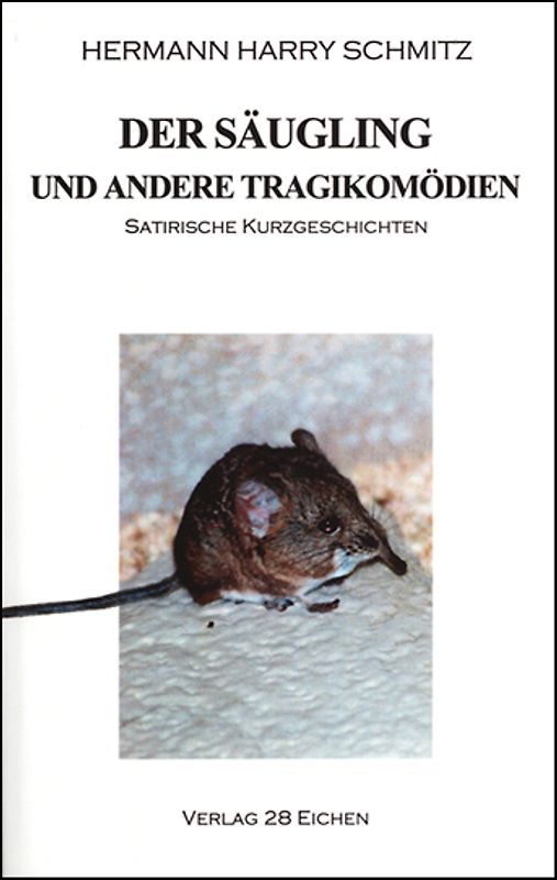 Der Säugling und andere Tragikomödien
