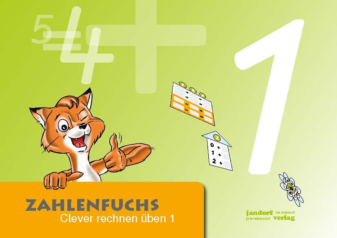 Zahlenfuchs 1. Clever rechnen üben