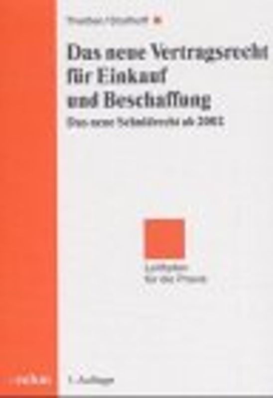 Das neue Vertragsrecht für Einkauf und Beschaffung. Das neue Schuldrecht ab 2002