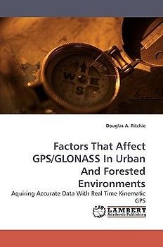Factors That Affect GPS/GLONASS In Urban And Forested Environments