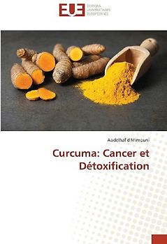 Curcuma: Cancer et Détoxification