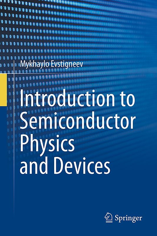 Introduction to Semiconductor Physics and Devices